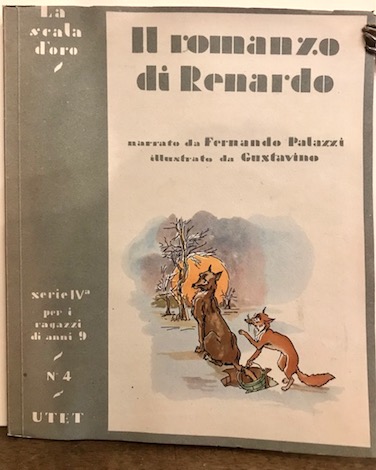 Fernando (a cura di) Palazzi Il romanzo di Renardo. Da redazioni medievali francesi  1947 Torino Unione Tipografico-Editrice Torinese 